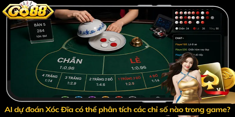 AI dự đoán Xóc Đĩa có thể phân tích các chỉ số nào trong game?