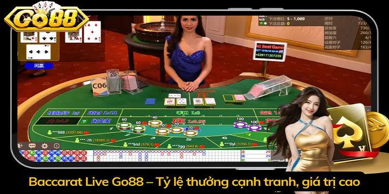 Baccarat Live Go88 – Tỷ lệ thưởng cạnh tranh, giá trị cao