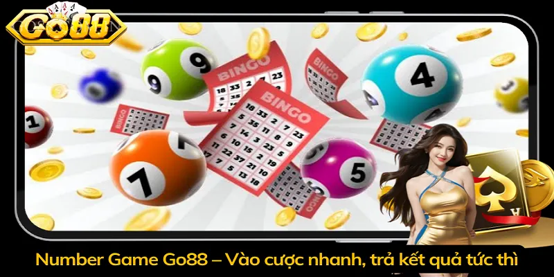 Number Game Go88 – Vào cược nhanh, trả kết quả tức thì