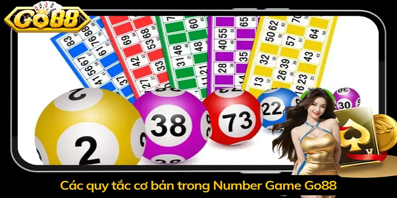 Các quy tắc cơ bản trong Number Game Go88