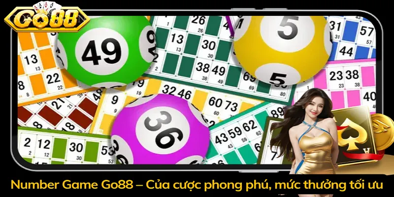 Number Game Go88 – Của cược phong phú, mức thưởng tối ưu