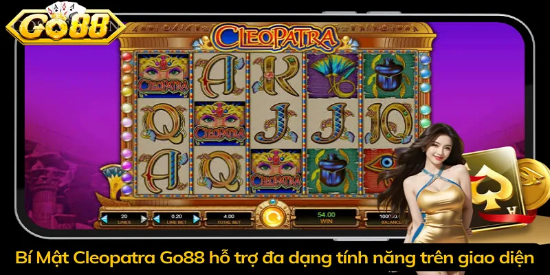 Bí Mật Cleopatra Go88 hỗ trợ đa dạng tính năng trên giao diện