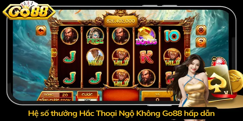 Hệ số thưởng Hắc Thoại Ngộ Không Go88 hấp dẫn