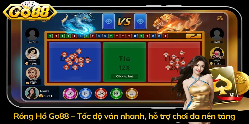 Rồng Hổ Go88 – Tốc độ ván nhanh, hỗ trợ chơi đa nền tảng
