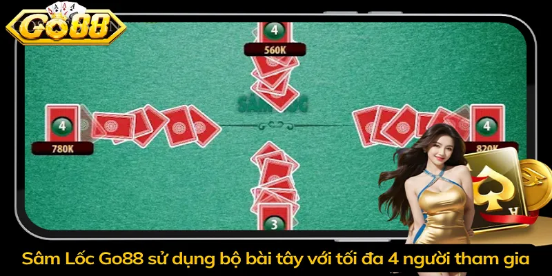 Sâm Lốc Go88 sử dụng bộ bài tây với tối đa 4 người tham gia