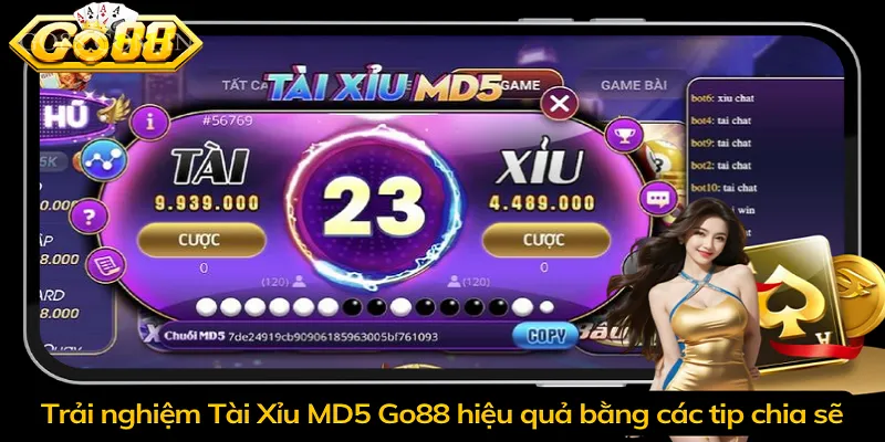 Trải nghiệm Tài Xỉu MD5 Go88 hiệu quả bằng các tip chia sẽ
