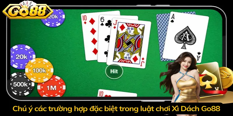 Chú ý các trường hợp đặc biệt trong luật chơi Xì Dách Go88