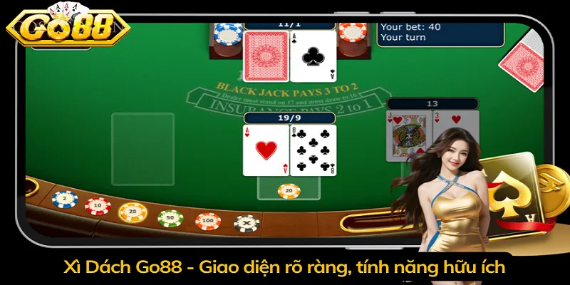 Xì Dách Go88 - Giao diện rõ ràng, tính năng hữu ích