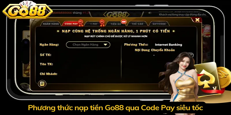 Phương thức nạp tiền Go88 qua Code Pay siêu tốc