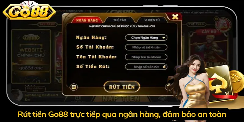 Rút tiền Go88 trực tiếp qua ngân hàng, đảm bảo an toàn