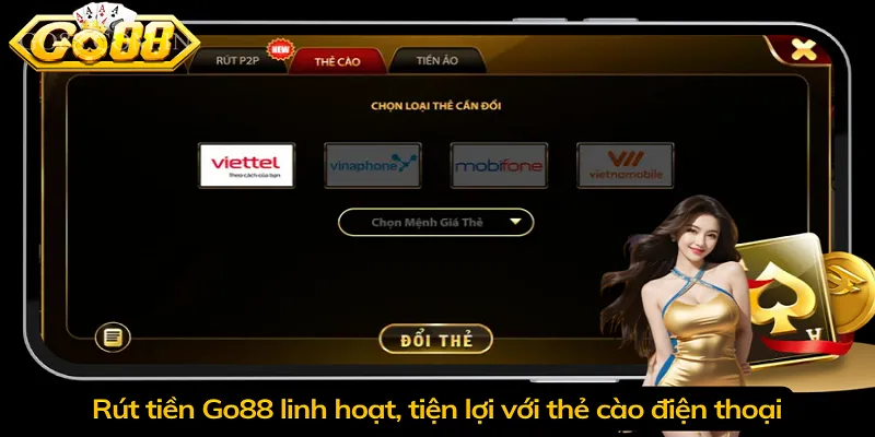 Rút tiền Go88 linh hoạt, tiện lợi với thẻ cào điện thoại