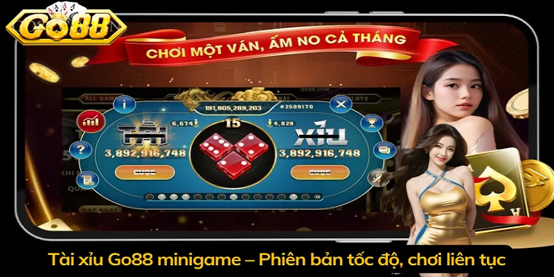 Tài xỉu Go88 minigame – Phiên bản tốc độ, chơi liên tục